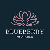 Blueberry Meditation ♫
