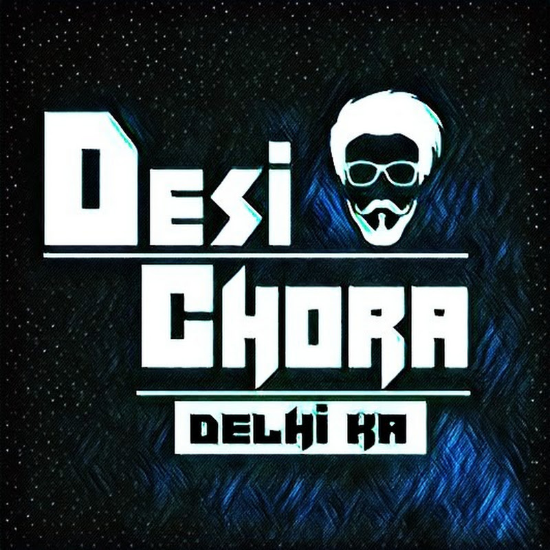 Desi Chora Delhi Ka