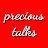 PRECIOUS TALKS