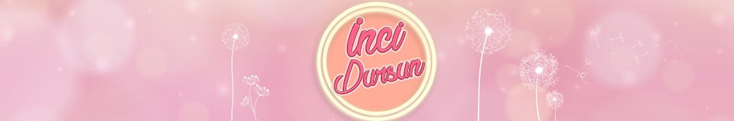 Ä°nci Dursun YouTube channel avatar