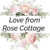 Love From Rose Cottage x IG @20rosecottage