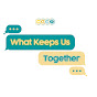 What Keeps Us Together Podcast logo