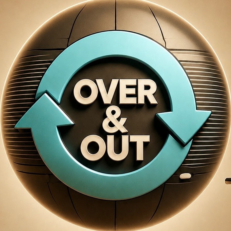 Over & Out