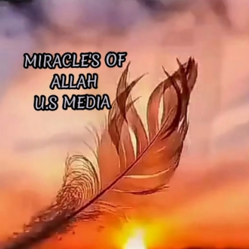 Miracle's of Allah - U.S. MEDIA