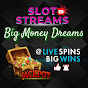 SLOT STREAMS | BIG MONEY DREAMS logo