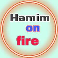 Hamim on fire 