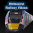 Melbourne Railway Videos