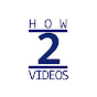 How To - Videos 