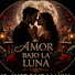 cRjK0QMjgIY-channel-avatar-Amor Bajo la Luna