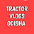 Tractor vlogs Odisha