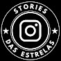 STORIES DAS ESTRELAS