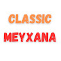 Classic Meyxana 