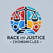 Race and Justice Chronicles