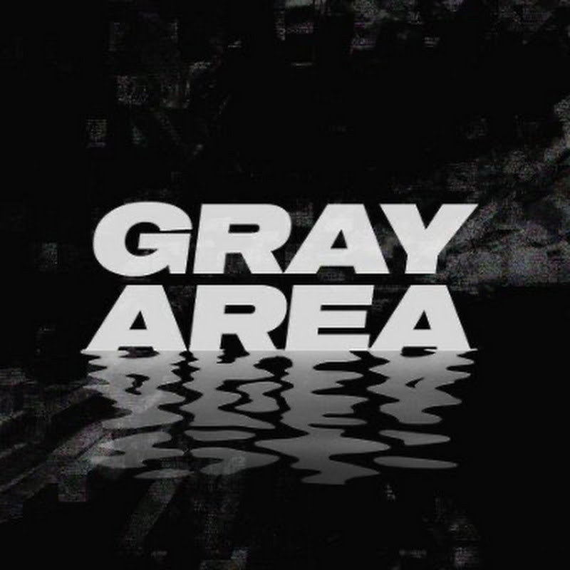 Gray Area