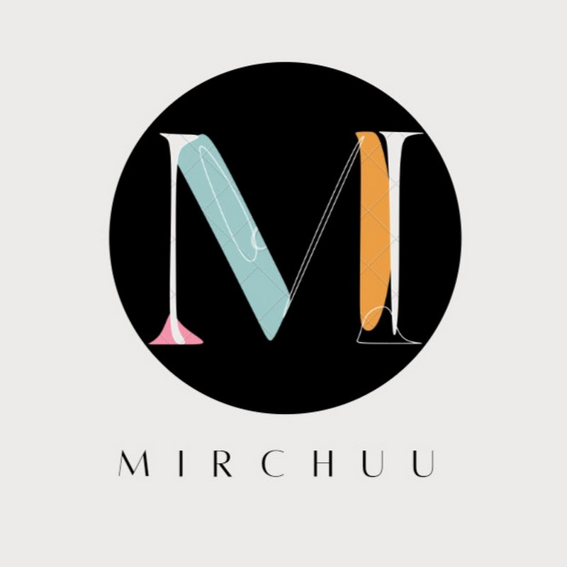 M I R C H U U U