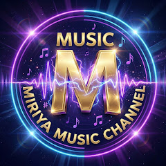 MIRIYA MUSIC Channel