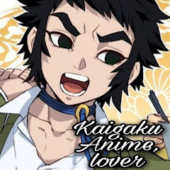 【Kaigaku, anime lover】