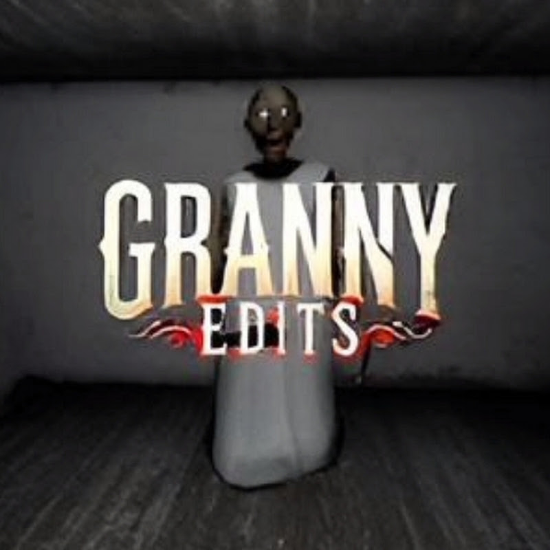 granny edits