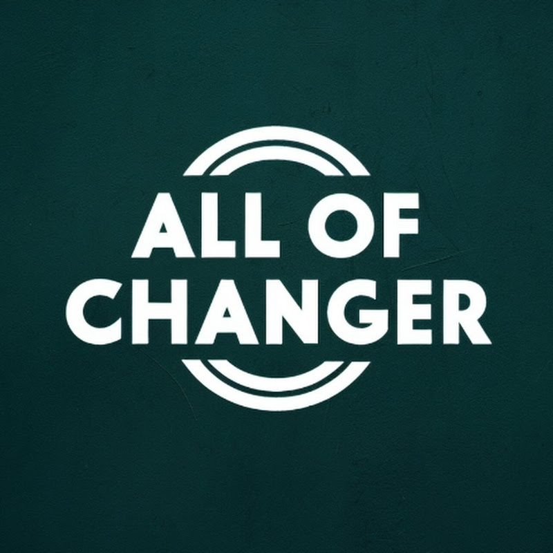 All Of Changer