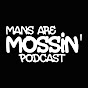 Mans Are Mossin’ logo