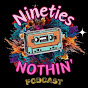 NinetiesNotin Podcast