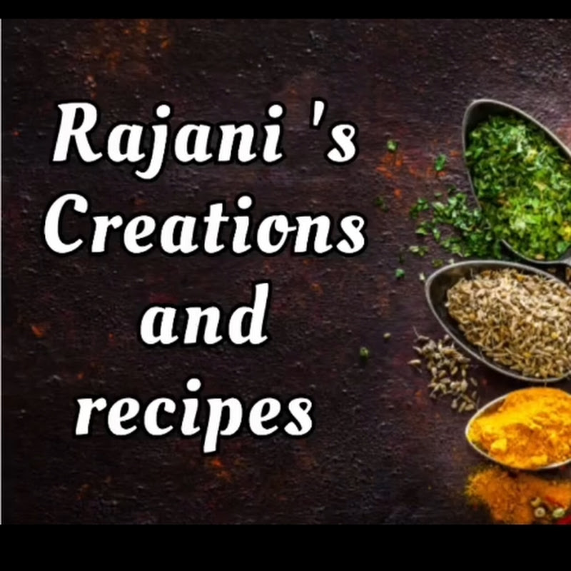 Rajani's creations & recipes