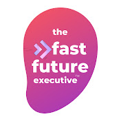 The Fast Future Executive
