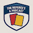 jidhfR2_gUE-channel-avatar-The Referee's a Podcast
