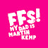 EL-_aFSokls-channel-avatar-FFS! My Dad Is Martin Kemp 