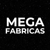 Mega Fabricas