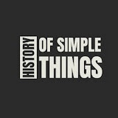 History of Simple Things