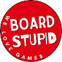 Board Stupid
