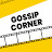 gossip corner