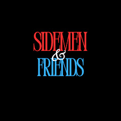 Sidemen and Friends