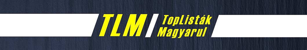 TLM - TopListÃ¡k Magyarul YouTube 频道头像