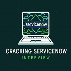 Cracking ServiceNow Interview