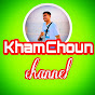 KhamChoun channel