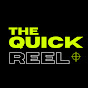 The Quick Reel