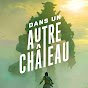  Dans un Autre Château (Podcast JV) logo