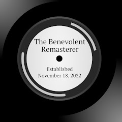 The Benevolent Remasterer