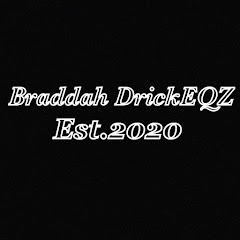 Braddah DrickEQZ