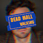 Dead Mall Walking – Liminal Spaces & Empty Places logo