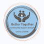 Better Together Community Support Group