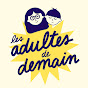 Les Adultes de Demain