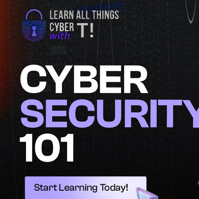 Learn all things Cyber with T!