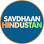 Savdhaan Hindustan Avatar