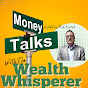 Money Talks With The Wealth Whisperer logo