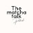 The matcha talk