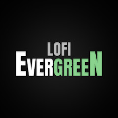 EvergreeN LoFi