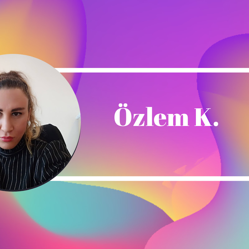 Özlem K.